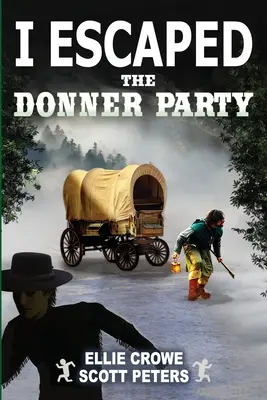 Megszöktem a Donner Party elől: Úttörők az Oregoni ösvényen, 1846 - I Escaped The Donner Party: Pioneers on the Oregon Trail, 1846