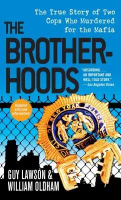 A testvériségek: Két zsaru igaz története, akik a maffiának gyilkoltak - The Brotherhoods: The True Story of Two Cops Who Murdered for the Mafia