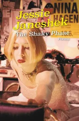 Az ingatag fázis: Versek - The Shaky Phase: Poems