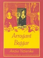 Arrogáns koldus - Arrogant Beggar