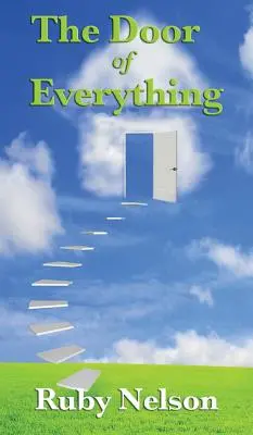 The Door of Everything: Complete and Unabridged (A minden ajtaja: Teljes és rövidítetlen) - The Door of Everything: Complete and Unabridged