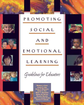 A szociális és érzelmi tanulás elősegítése: Irányelvek pedagógusok számára - Promoting Social and Emotional Learning: Guidelines for Educators