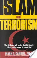 Az iszlám és a terrorizmus: Mit tanít a Korán valójában a kereszténységről, az erőszakról és az iszlám dzsihád céljairól. - Islam and Terrorism: What the Quran Really Teaches about Christianity, Violence and the Goals of the Islamic Jihad.