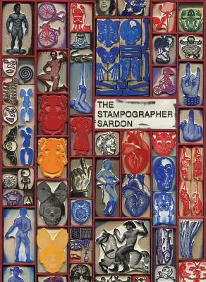 Vincent Sardon: A bélyegzőkészítő - Vincent Sardon: The Stampographer