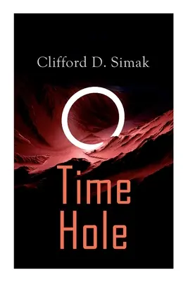 Time Hole: Time Travel Stories by Clifford D. Simak: Project Mastodon, Második gyermekkor - Time Hole: Time Travel Stories by Clifford D. Simak: Project Mastodon, Second Childhood