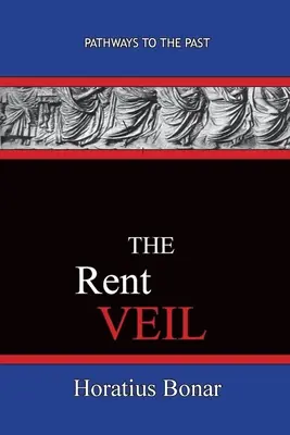 A bérfátyol: Utak a múltba - The Rent Veil: Pathways To The Past