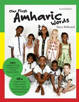 Az első amhara szavaink: Második kiadás: 125 Amharic Words Transliterated for Easy Pronunciation. - Our First Amharic Words: Second Edition: 125 Amharic Words Transliterated for Easy Pronunciation.