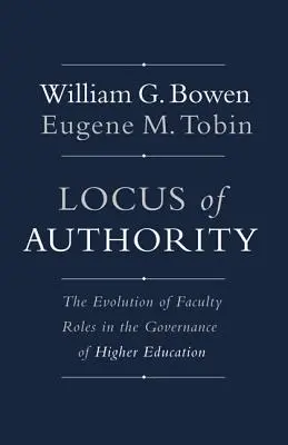 A tekintély helyzete: A kari szerepek alakulása a felsőoktatás irányításában - Locus of Authority: The Evolution of Faculty Roles in the Governance of Higher Education