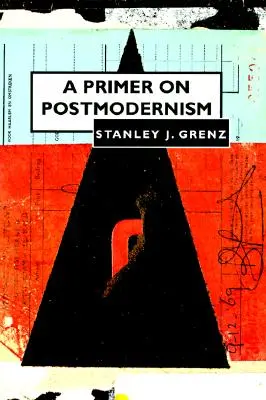 A posztmodernizmus alapjai - Primer on Postmodernism