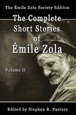 Emile Zola összes novellája, II. kötet - The Complete Short Stories of Emile Zola, Volume II