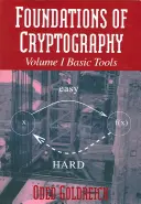 A kriptográfia alapjai: 1. kötet, Alapvető eszközök - Foundations of Cryptography: Volume 1, Basic Tools