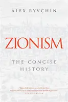 Cionizmus: A zionizmus tömör története - Zionism: The Concise History