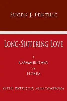 Long Suffering Love: A Commentary on Hosea