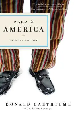 Repülés Amerikába: 45 újabb történet - Flying to America: 45 More Stories