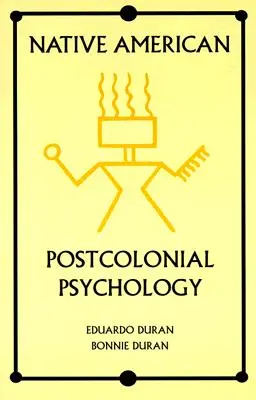 Amerikai őslakosok posztkoloniális pszichológiája - Native American Postcolonial Psychology