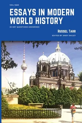 Esszék az újkori világtörténelemről: 25 megválaszolt kulcskérdés - Essays in Modern World History: 25 Key Questions Answered