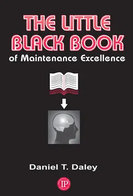 A karbantartási kiválóság kis fekete könyve - The Little Black Book of Maintenance Excellence