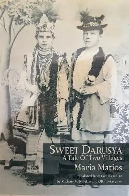 Édes Darusya: Két falu története - Sweet Darusya: A Tale Of Two Villages