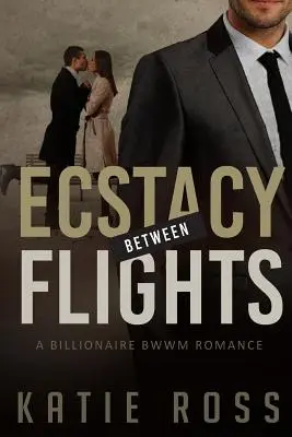 Bwwm: Ecstacy Between Flight with BONUS BOOKS: (billionaire romance, romance novels, black woman white man, young adult, ric