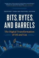 Bits, bájtok és hordók: Az olaj- és gázipar digitális átalakulása - Bits, Bytes, and Barrels: The Digital Transformation of Oil and Gas