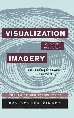 Vizualizáció és képalkotás: Az elme szemének erejének hasznosítása - Visualization and Imagery: Harnessing the Power of Our Mind's Eye