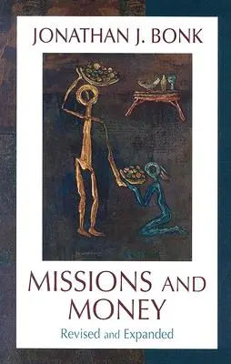 Küldetések és pénz: A jólét mint missziós probléma... felülvizsgálva (átdolgozott) - Missions and Money: Affluence as a Missionary Problem...Revisited (Revised)