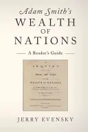 Adam Smith: A nemzetek gazdagsága: A Reader's Guide - Adam Smith's Wealth of Nations: A Reader's Guide