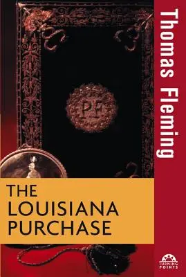 A Louisiana-vásárlás - The Louisiana Purchase