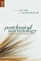 Posztklasszikus narratológia: Megközelítések és elemzések - Postclassical Narratology: Approaches and Analyses