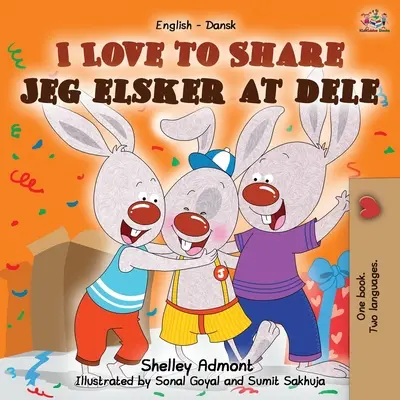 I Love to Share Jeg elsker at dele: angol dán kétnyelvű könyv - I Love to Share Jeg elsker at dele: English Danish Bilingual Book