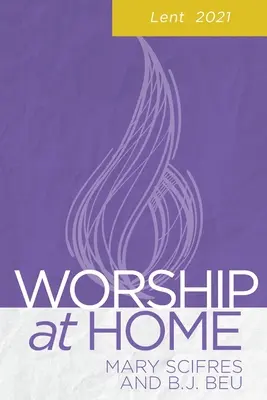 Istentisztelet otthon: Lent 2021 - Worship at Home: Lent 2021