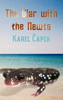 A háború a gőtékkel - The War with the Newts