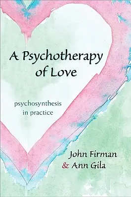 A szeretet pszichoterápiája - A Psychotherapy of Love