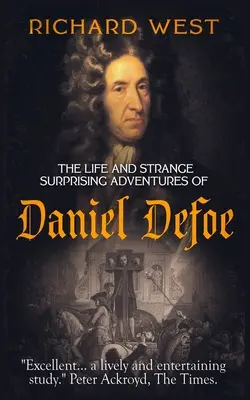 Daniel Defoe élete és különös, meglepő kalandjai - The Life and Strange, Surprising Adventures of Daniel Defoe