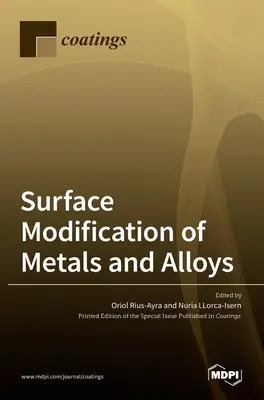 Fémek és ötvözetek felületmódosítása - Surface Modification of Metals and Alloys