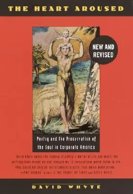 A felébredt szív: A költészet és a lélek megőrzése a vállalati Amerikában - The Heart Aroused: Poetry and the Preservation of the Soul in Corporate America