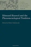 Edmund Husserl és a fenomenológiai hagyomány - Edmund Husserl and the Phenomenological Tradition