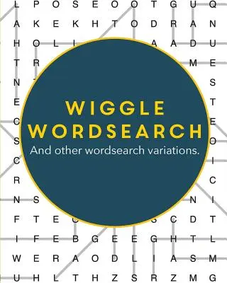Wiggle Wordsearch: És más szókeresési variációk - Wiggle Wordsearch: And Other Wordsearch Variations
