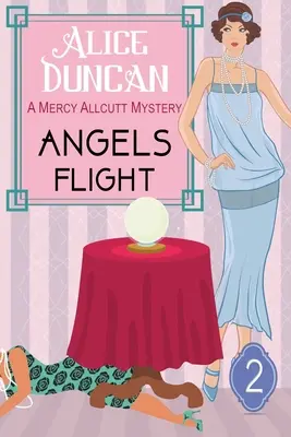 Angels Flight (A Mercy Allcutt Mystery Series, 2. könyv) - Angels Flight (A Mercy Allcutt Mystery Series, Book 2)