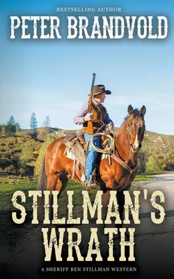 Stillman's Wrath (Egy Ben Stillman seriff western) - Stillman's Wrath (A Sheriff Ben Stillman Western)