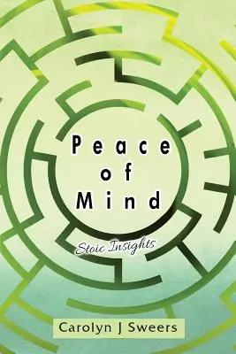 A lélek békéje: sztoikus meglátások - Peace of Mind: Stoic Insights