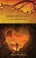 Rejtve a hasadékban: Igaz és hamis menedék: Stratégiák a küszöbhöz #4 - Hidden in the Cleft: True and False Refuge: Strategies for the Threshold #4