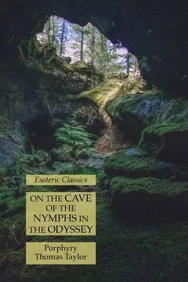 A nimfák barlangjáról az Odüsszeiában: Ezoterikus klasszikusok - On the Cave of the Nymphs in the Odyssey: Esoteric Classics