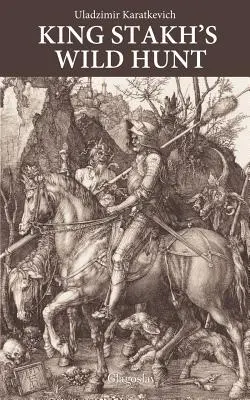 Sztakh király vadászata - King Stakh's Wild Hunt