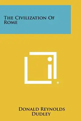 Róma civilizációja - The Civilization of Rome