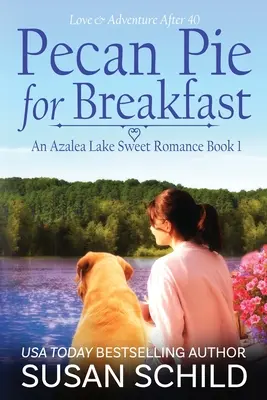 Pecan Pie for Breakfast: (An Azalea Lake Sweet Romance Book 1)