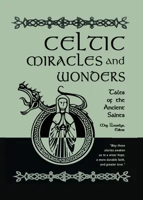 Kelta csodák és csodák: Az ősi szentek történetei - Celtic Miracles and Wonders: Tales of the Ancient Saints