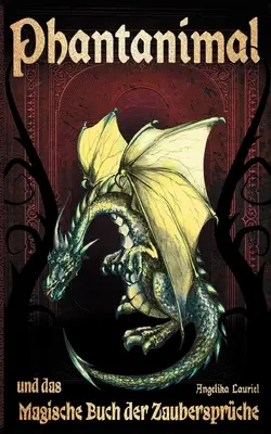 Phantanimal und das Magische Buch der Zaubersprche: Phantasieroman