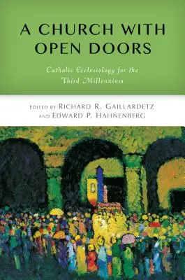 Egyház nyitott ajtókkal: Katolikus egyháztan a harmadik évezredben - Church with Open Doors: Catholic Ecclesiology for the Third Millennium