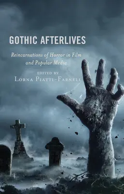 Gótikus utóélet: A horror reinkarnációi a filmben és a populáris médiában - Gothic Afterlives: Reincarnations of Horror in Film and Popular Media